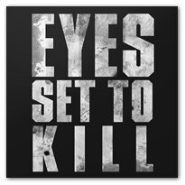 Eyes Set to Kill