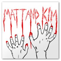 Matt and Kim