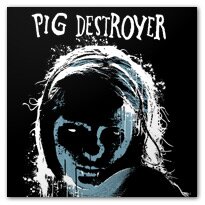 Pig Destroyer