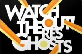 Watchout! Theres Ghosts - Rays